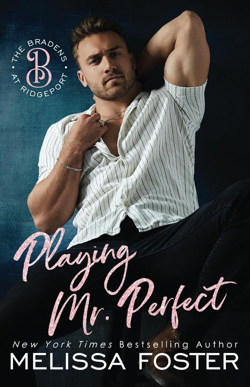 Playing Mr. Perfect: Clay Braden (The Bradens at Ridgeport)